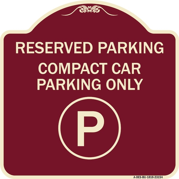 Signmission Reserved Parking Compact Car Parking Heavy-Gauge Aluminum Sign, 18" x 18", BU-1818-23154 A-DES-BU-1818-23154 - main